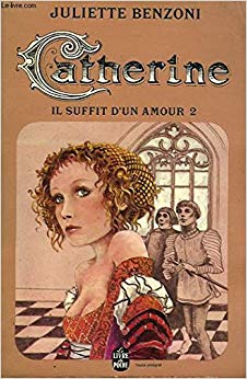 Catherine, tome 2 : Il suffit d'un amour