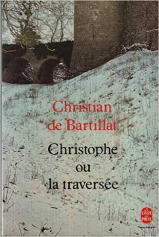 Christophe ou la Traversée (Le Livre de poche)