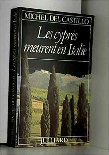 Les cypres meurent en Italie / roman