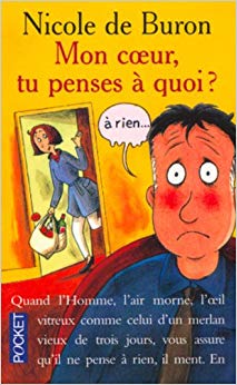 Mon coeur tu penses à quoi ? À rien