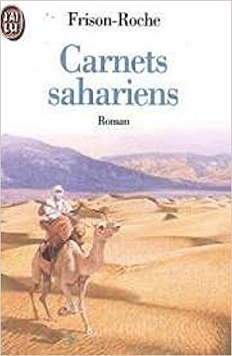 Carnets sahariens : L'appel du Hoggar et autres méharées