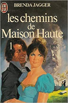 Les chemins de maison haute : Tome 1 : Collection : J'ai lu n° 1436