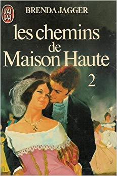 Les chemins de la maison haute : Tome 2 : Collection : J'ai lu n° 1437