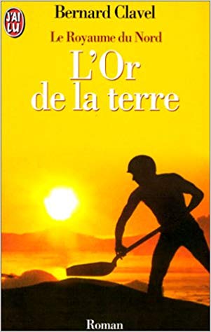 Le Royaume du nord, tome 2 : L'or de la terre