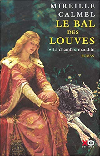 Le Bal des louves, tome 1 : La chambre maudite