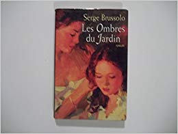 Les ombres du jardin. Roman.