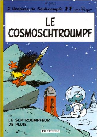 Le Cosmoschtroumpf  - Le Schtroumpfeur de pluie, tome 6