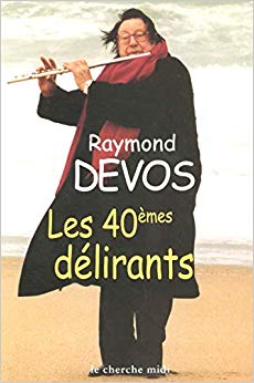 Les 40èmes délirants